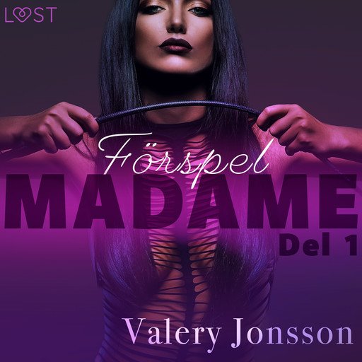 Madame 1: Förspel - erotisk novell, Valery Jonsson