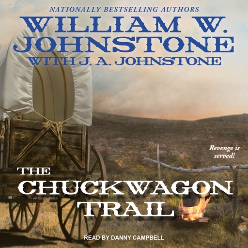The Chuckwagon Trail, William Johnstone, J.A. Johnstone