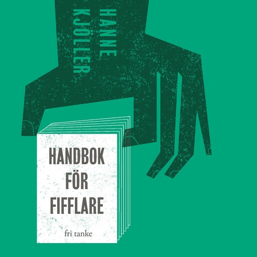 Handbok för fifflare, Hanne Kjöller