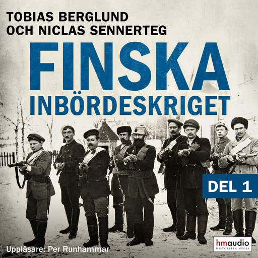 Finska inbördeskriget del 1, Niclas Sennerteg, Tobias Berglund