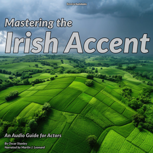 Mastering the Irish Accent, Oscar Stanley