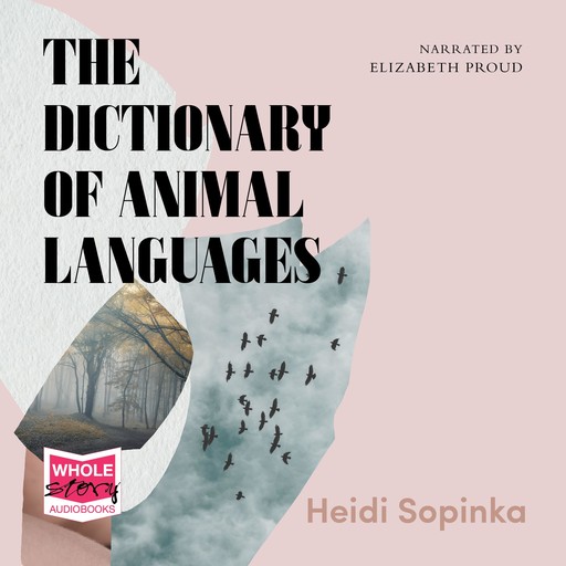 The Dictionary of Animal Languages, Heidi Sopinka