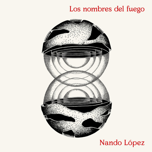 Los nombres del fuego, Nando López