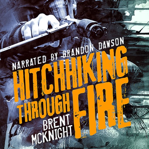Hitchhiking Through Fire, Brent McKnight