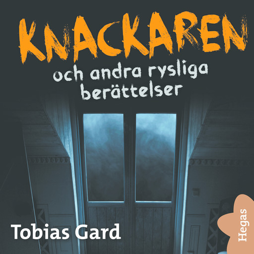 Knackaren och andra rysliga berättelser, Tobias Gard