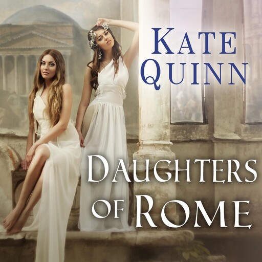Daughters of Rome, Kate Quinn