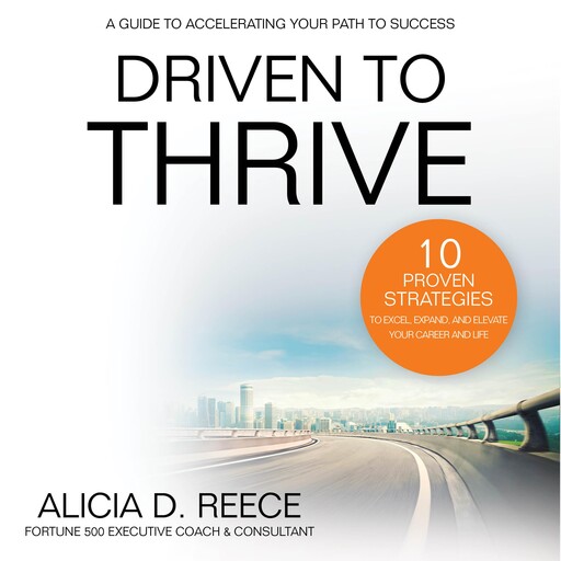 Driven to Thrive, Alicia D. Reece