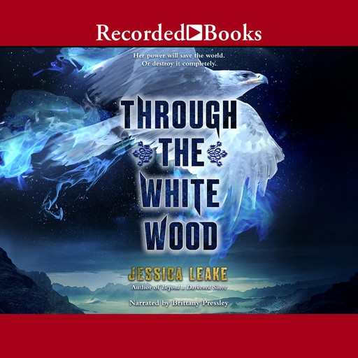 Through the White Wood, Jessica Leake