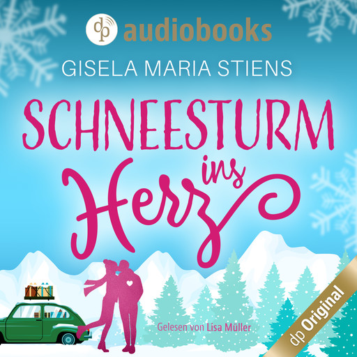 Schneesturm ins Herz (Ungekürzt), Gisela Maria Stiens