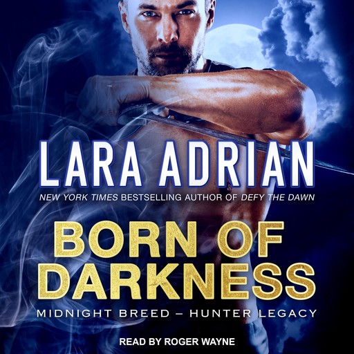 Born of Darkness, Lara Adrian