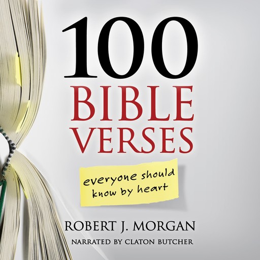 100 Bible Verses Everyone Should Know By Heart, Robert Morgan