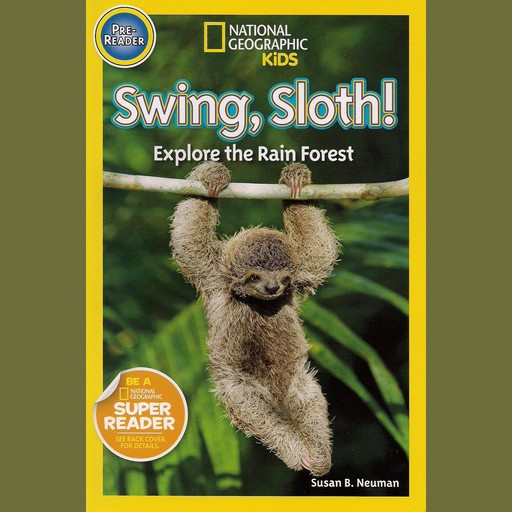Swing, Sloth!, Susan B.Neuman