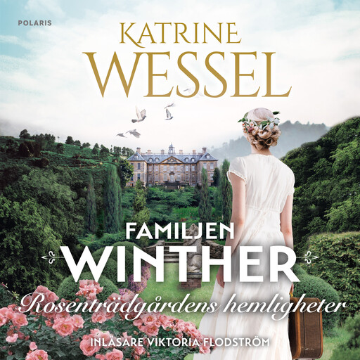 Rosenträdgårdens hemligheter, Katrine Wessel
