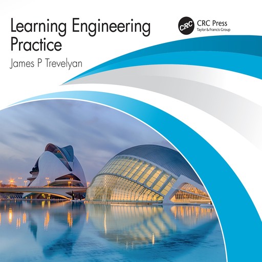 Learning Engineering Practice, James Trevelyan