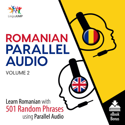 Romanian Parallel Audio - Learn Romanian with 501 Random Phrases using Parallel Audio - Volume 2, Lingo Jump