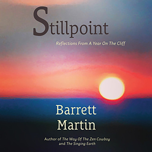 Stillpoint: Reflections From A Year On The Cliff, 