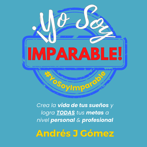 ¡Yo Soy Imparable!, Andrés Gómez