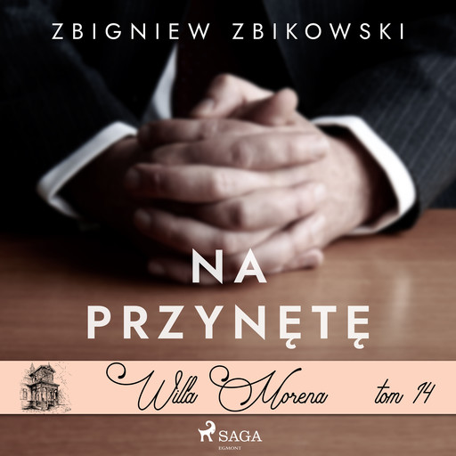 Willa Morena 14: Na przynętę, Zbigniew Zbikowski