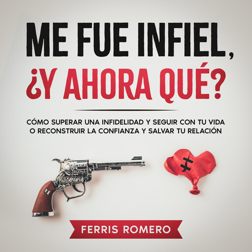 Me fue Infiel, ¿Y Ahora Qué?, Ferris Romero