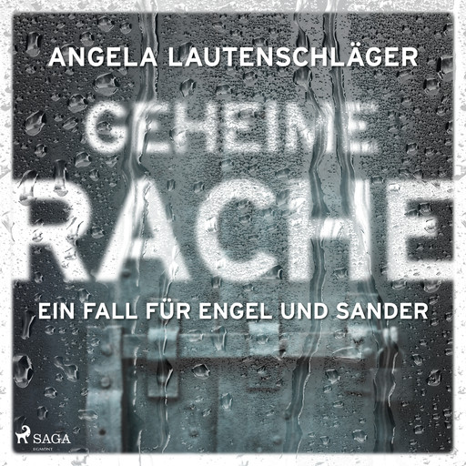 Geheime Rache (Ein Fall für Engel und Sander, Band 2), Angela Lautenschläger