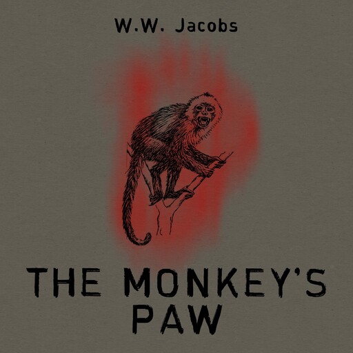 The Monkey's Paw, W.W.Jacobs