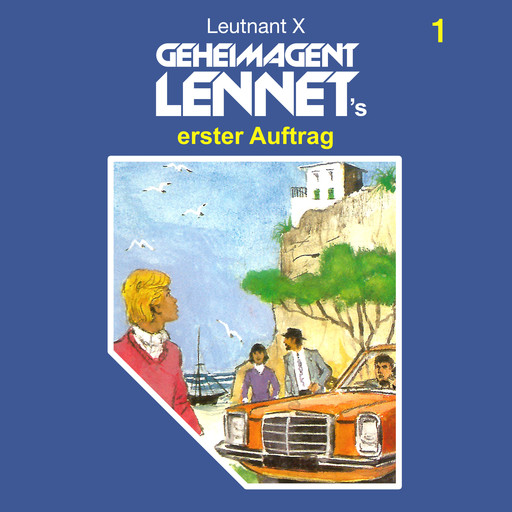 Geheimagent Lennet, Folge 1: Geheimagent Lennet's erster Auftrag, Leutnant X