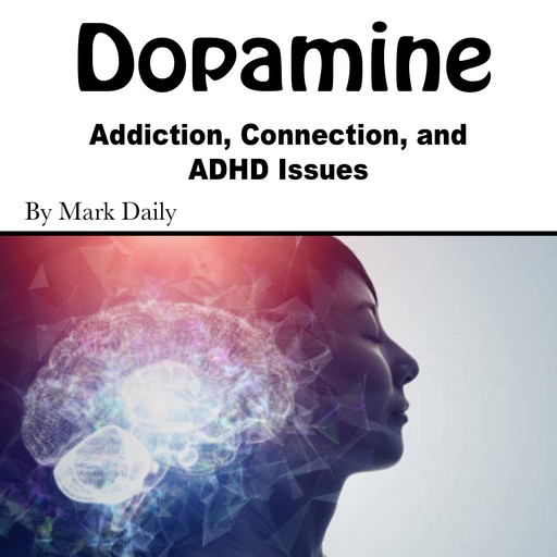 Dopamine, Mark Daily
