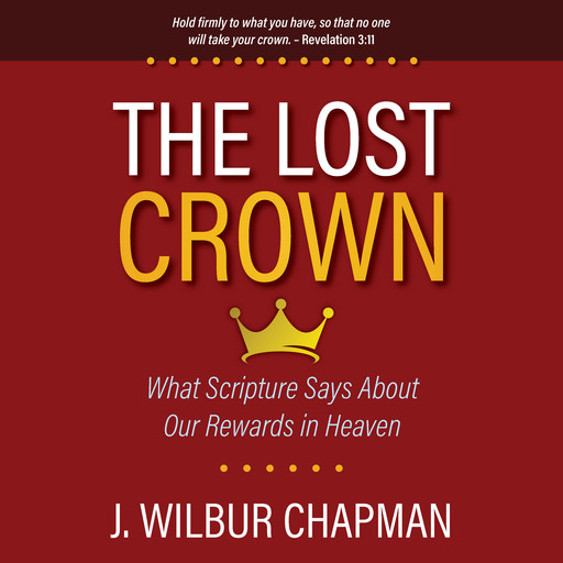 The Lost Crown, J.Wilbur Chapman