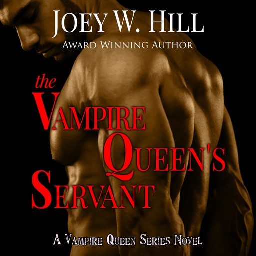 The Vampire Queen's Servant, Joey W.Hill