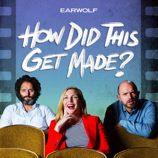 Find Full Archive of How Did This Get Made on Stitcher Premium, 