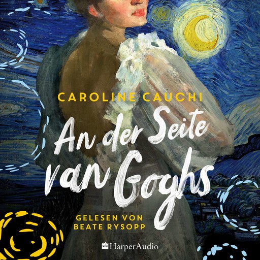 An der Seite van Goghs (ungekürzt), Caroline Cauchi