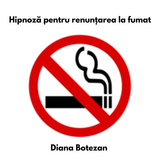 Hipnoză pentru renunțarea la fumat, Diana Botezan