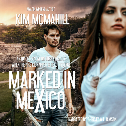 Marked in Mexico, Kim McMahill