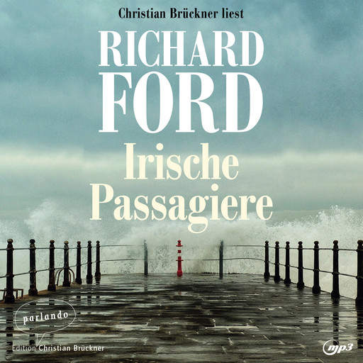 Irische Passagiere (Ungekürzte Lesung), Richard Ford