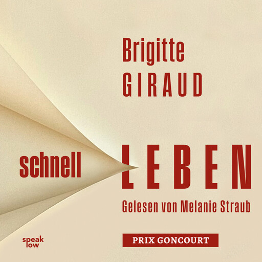 Schnell leben (Ungekürzt), Brigitte Giraud