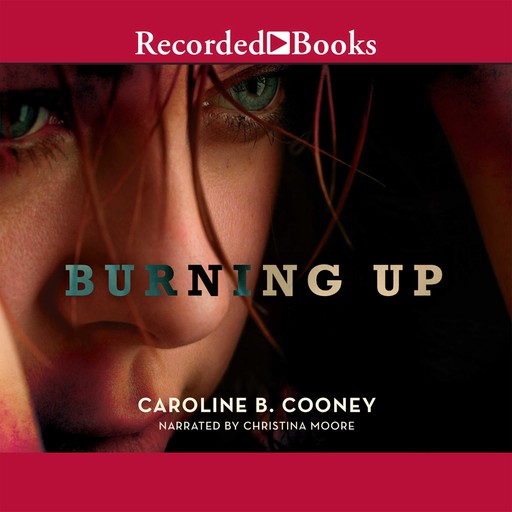 Burning Up, Caroline B. Cooney