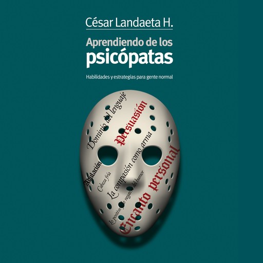 Aprendiendo de los psicópatas, Cesar Landaeta