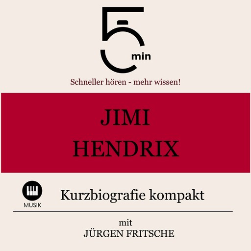 Jimi Hendrix: Kurzbiografie kompakt, Jürgen Fritsche, 5 Minuten, 5 Minuten Biografien