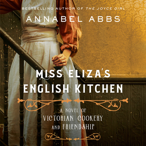 Miss Eliza's English Kitchen, Annabel Abbs