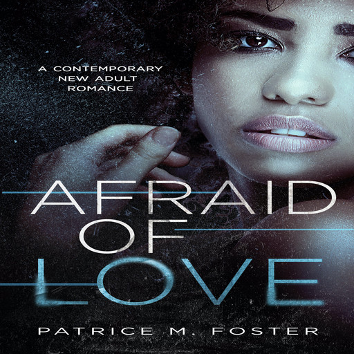 Afraid of Love, Patrice M Foster