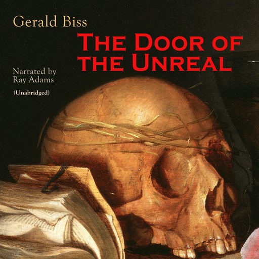 The Door of the Unreal, Gerald Biss