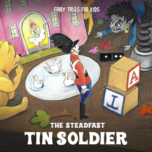 The Steadfast Tin Soldier, Hans Christian Andersen, Josefin Götestam, Staffan Götestam