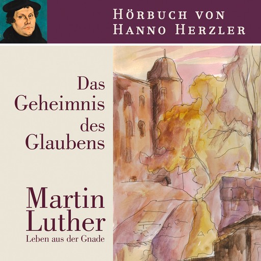Luther - Das Geheimnis des Glaubens, Hanno Herzler