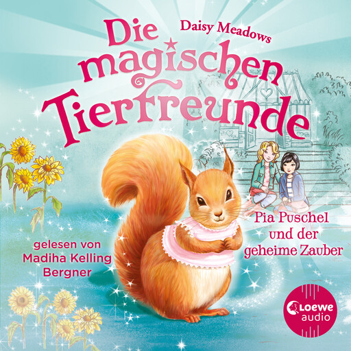 Die magischen Tierfreunde (Band 5) - Pia Puschel und der geheime Zauber, Daisy Meadows
