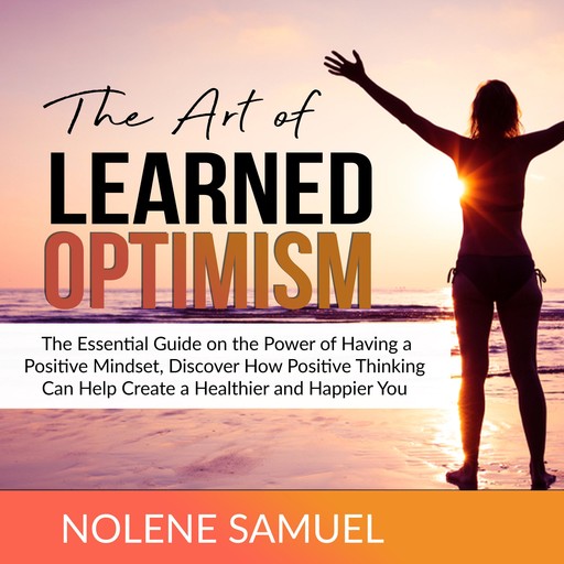 The Art of Learned Optimism, Nolene Samuel