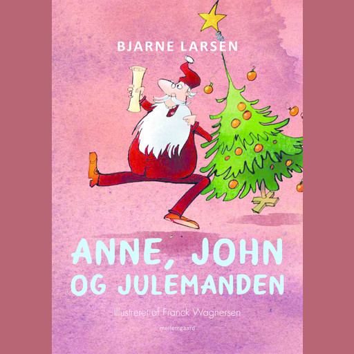 Anne, John og julemanden, Bjarne Larsen