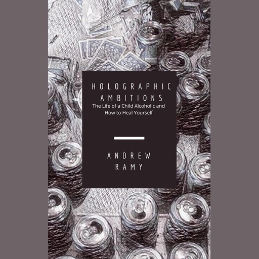 Holographic Ambitions, Andrew Ramy