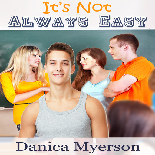 It's Not Always Easy (Unabridged), Danica Myerson