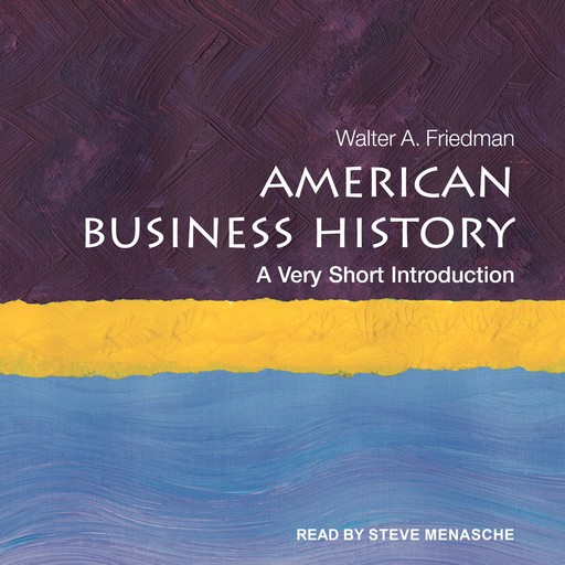American Business History, Walter Friedman