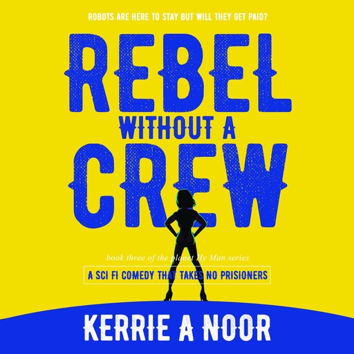 Rebel Without A Crew, Kerrie Noor